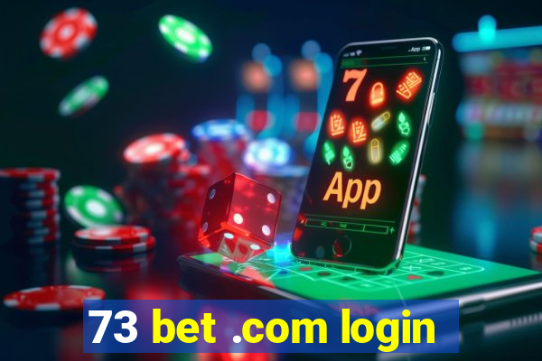 73 bet .com login